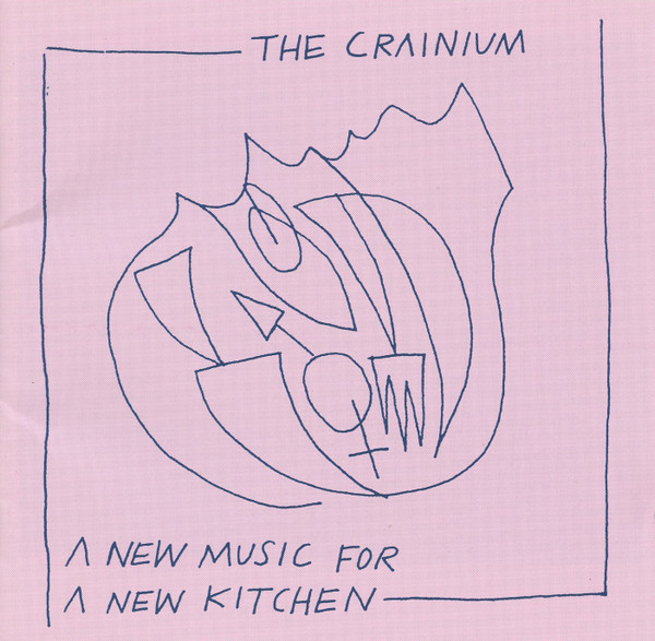 Album herunterladen The Crainium - A New Music For A New Kitchen