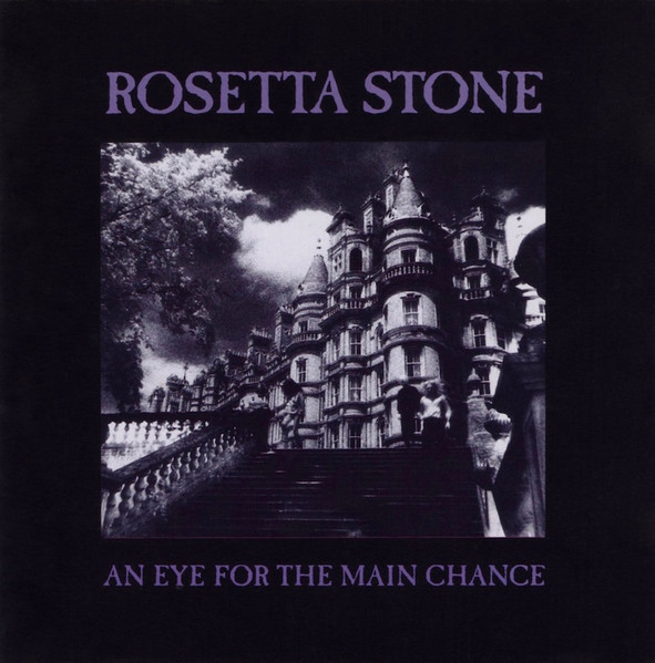 Rosetta Stone - An Eye For The Main Chance | Releases | Discogs