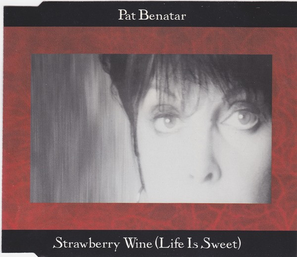 ladda ner album Pat Benatar - Strawberry Wine Life Is Sweet