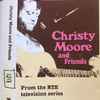 Christy Moore And Friends* - Christy Moore And Friends