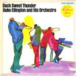 Duke Ellington And His Orchestra - Such Sweet Thunder | Releases