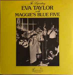 Eva Taylor - The Legendary Eva Taylor with Maggie's Blue Five album cover