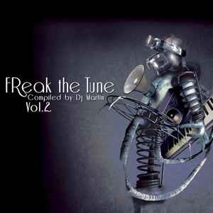 Freak The Tune Vol. 2 - DJ Martin