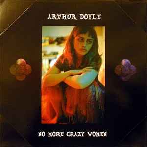 No More Crazy Women - Arthur Doyle