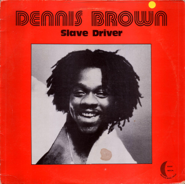 Dennis Brown – Slave Driver (1984, Vinyl) - Discogs