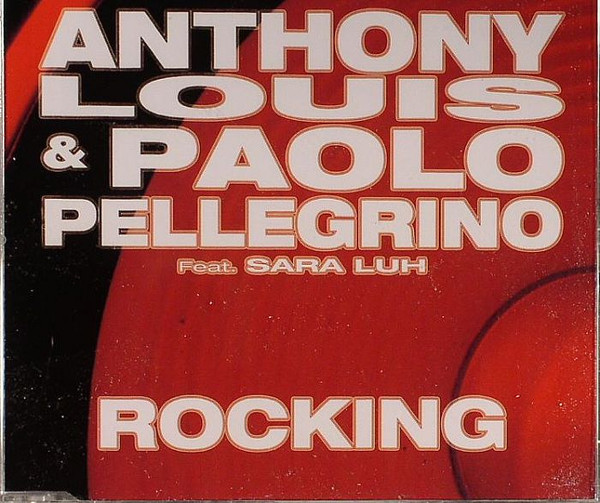 ladda ner album Anthony Louis & Paolo Pellegrino Feat Sara Luh - Rocking