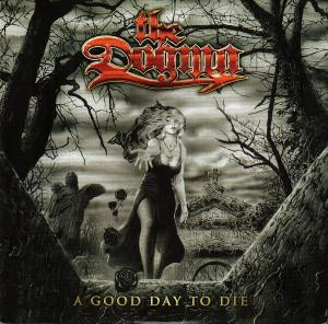 Album herunterladen The Dogma - A Good Day To Die