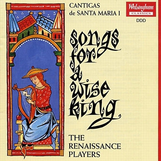 lataa albumi The Renaissance Players - Songs For A Wise King Cantigas de Santa Maria I