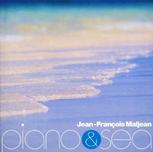 Jean-François Maljean – Piano u0026 Sea (2001