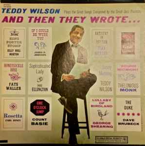Teddy Wilson - And Then They Wrote (Vinyl, US, 1973) For Sale 