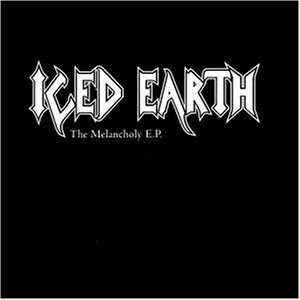 The Melancholy E.P. - Iced Earth