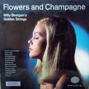 Willy Bestgen And His Golden Strings Flowers And Champagne