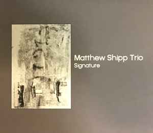 Signature - Matthew Shipp Trio