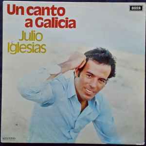 Julio Iglesias - Un Canto A Galicia album cover