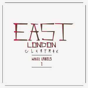 Alex Deamonds - East London Club Trax: White Labels 1 album cover