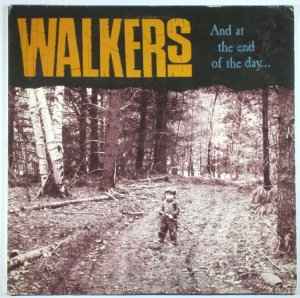 The Walkers (9) - And At The End Of The Day... album cover