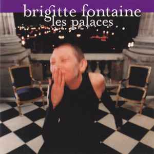 Brigitte Fontaine - Les Palaces