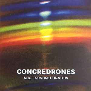 Concredrones - M.B. + Sostrah Tinnitus