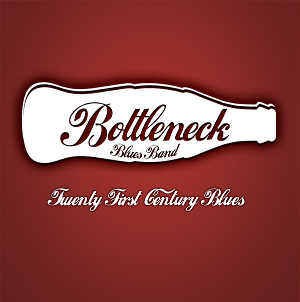 baixar álbum Bottleneck Blues Band - Twenty First Century Blues