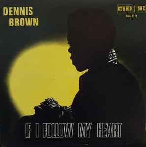 Dennis Brown - If I Follow My Heart | Releases | Discogs