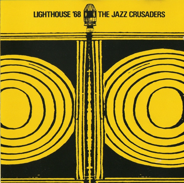 The Jazz Crusaders – Lighthouse '68 (USA, CD) - Discogs