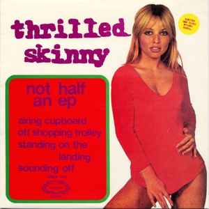 Thrilled Skinny - Not Half An EP