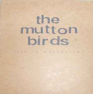 Live In Manchester - The Mutton Birds
