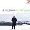 Beethoven*, Glenn Gould - Glenn Gould Plays Beethoven / Piano Sonatas