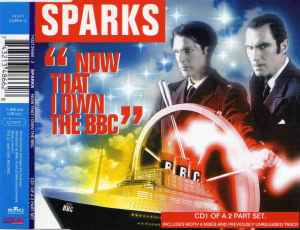 Sparks - Now That I Own The BBC
