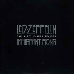 Immigrant Song (The Dirty Funker Remixes) - Led-Zeppelin