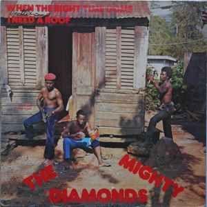 The Mighty Diamonds - When The Right Time Come (I Need A Roof) album cover