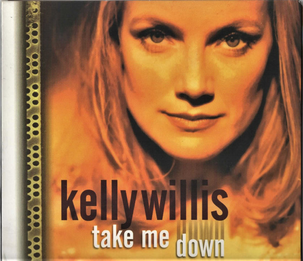 Kelly Willis – Take Me Down (1998, CD) - Discogs