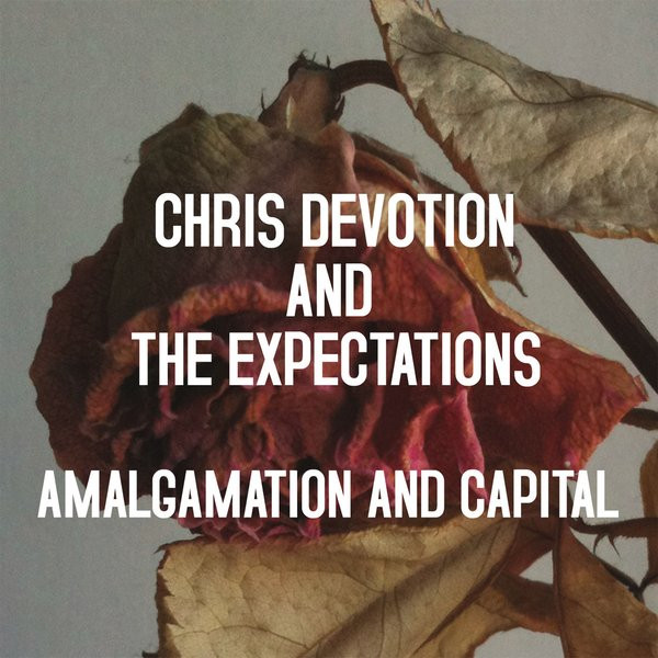 ladda ner album Chris Devotion & The Expectations - Amalgamation Capital