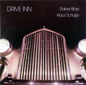 Drive Inn - Rainer Bloss & Klaus Schulze