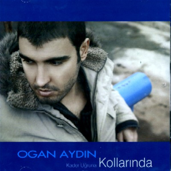 lataa albumi Ogan Aydın - Kader Uğruna Kollarında