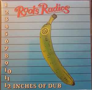 12 Inches Of Dub - Roots Radics