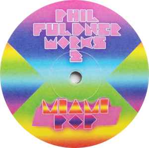 Miami Pop - Phil Fuldner Works 2