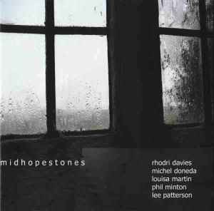 Midhopestones - Rhodri Davies / Michel Doneda / Louisa Martin / Phil Minton / Lee Patterson