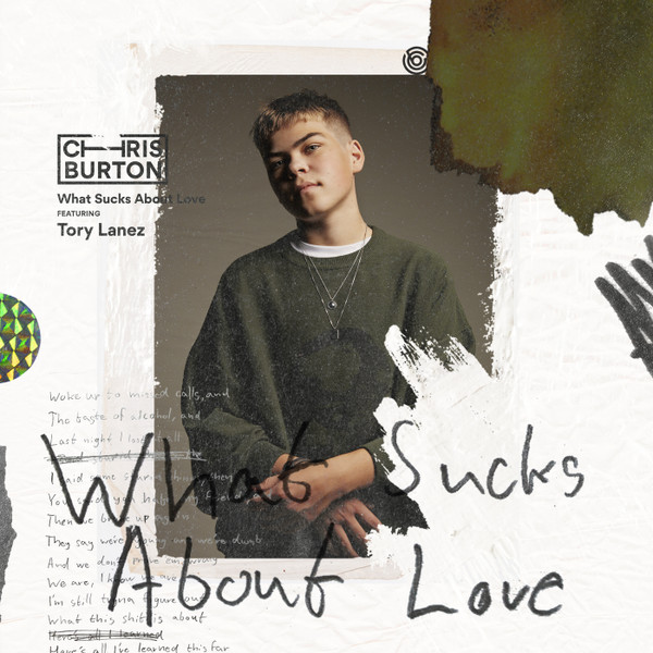 descargar álbum Chris Burton Featuring Tory Lanez - What Sucks About Love