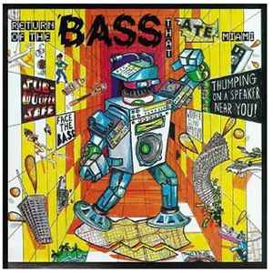 Return Of The Bass That Ate Miami (1991, CD) - Discogs