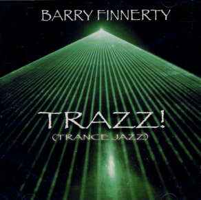 Barry Finnerty - Trazz! (Trance Jazz) album cover