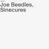 Joe Beedles - Sinecures
