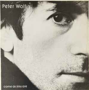 Peter Wolf – Come As You Are (1987, Vinyl) - Discogs