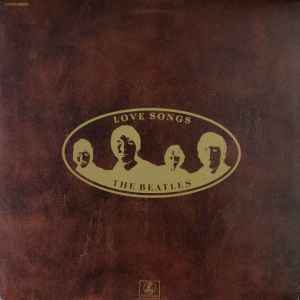 The Beatles – Love Songs (1977, Gatefold, Vinyl) - Discogs