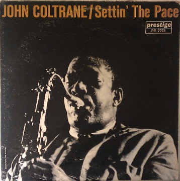John Coltrane – Settin' The Pace (1964, Vinyl) - Discogs