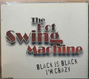 The Hot Swing Machine - Black Is Black album cover