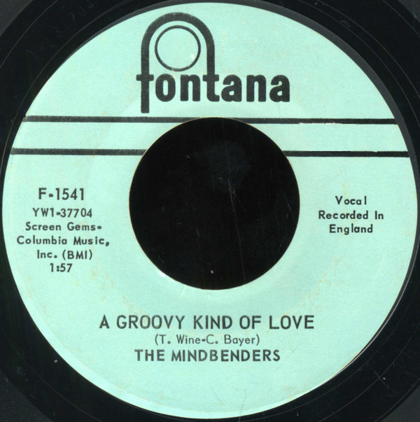 The Mindbenders – A Groovy Kind Of Love / Love Is Good