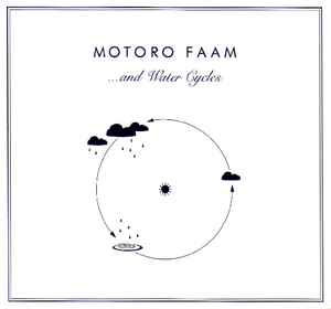 Motoro Faam - ...And Water Cycles album cover