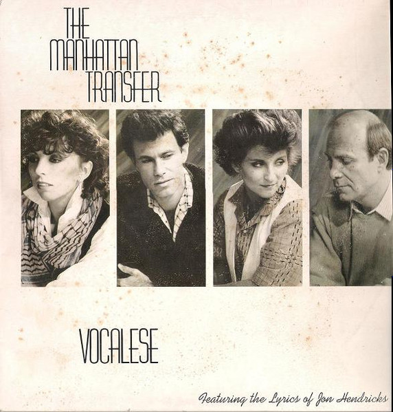 The Manhattan Transfer – Vocalese (1985, Vinyl) - Discogs