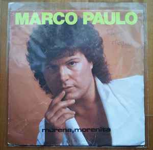 Marco Paulo – Morena, Morenita / Mulher Sonhada (1984, Vinyl) - Discogs